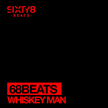 68 Beats - Whiskey Man