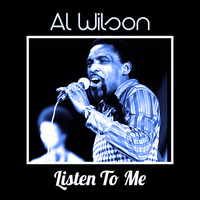 Al Wilson - Listen To Me