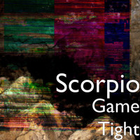 Scorpio - Game Tight