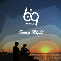 The 69 Project - Every Night