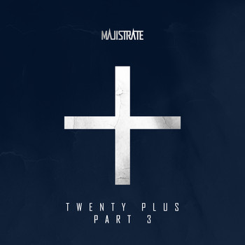 Majistrate - Twenty Plus Part 3