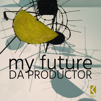 Da Productor - My Future EP