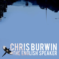 Chris Burwin - The English Speaker
