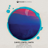 David Lowell Smith - Dream Logic EP
