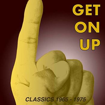Various Artists - Get On Up: Classics 1965 - 1975