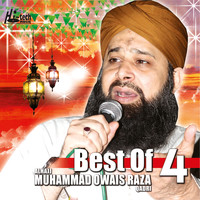 Alhajj Muhammad Owais Raza Qadri - Best of Muhammad Owais Raza Qadri, Vol. 4 - Islamic Naats