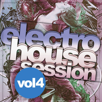 Various Artists - Electro House Session, Vol.4