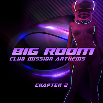 Various Artists - Big Room Club Mission Anthems Chapter 2 (Big Room vs Epic Trance)