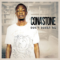 Cona Stone - Don't Doubt Me