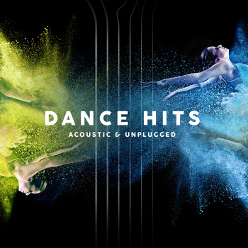 Various Artists - Dance Hits - Acoustic & Unplugged