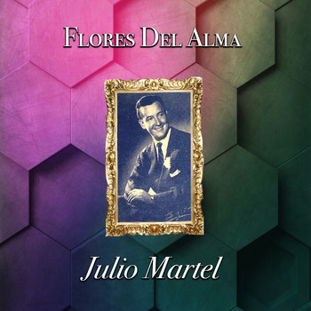 Julio Martel - Flores del Alma