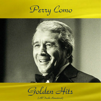 Perry Como - Perry Como Golden Hits (All Tracks Remastered)