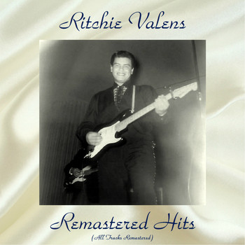Ritchie Valens - Remastered Hits (All Tracks Remastered)