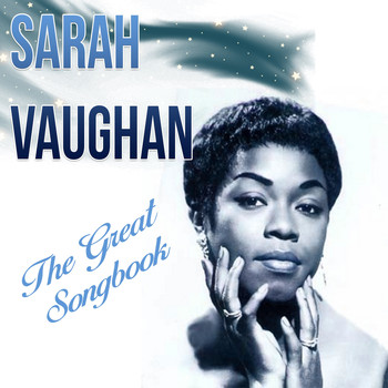 Sarah Vaughan - Sarah Vaughan, The Great Songbook