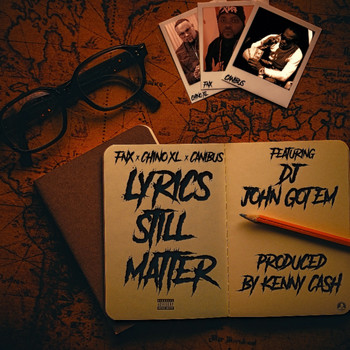 Chino XL - Lyrics Still Matter (feat. Chino XL, Canibus & DJ John Gotem)