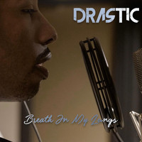 Drastic - Breath in My Lungs