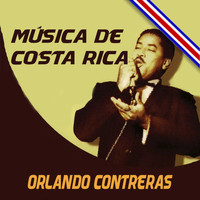 Orlando Contreras - Música de Costa Rica, Orlando Contreras
