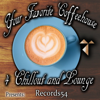 Various Artists - Records54 Presents: Your Favorite Coffeehouse 4 Chillout and Lounge (Explicit)