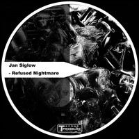 Jan Siglow - Refused Nightmare