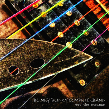 Blinky Blinky Computerband - Cut the Strings