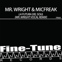 Mr. Wright, Micfreak - La Futura Del Soul (Mr. Wright Vocal Remix)