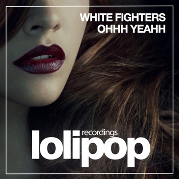 White Fighters - Ohhh Yeahh