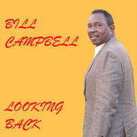 Bill Campbell - Looking Back