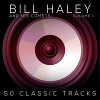 Bill Haley and his Comets - 50 Classic Tracks Vol 1