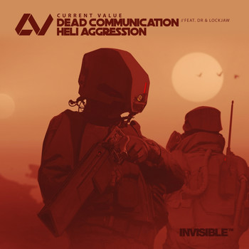 Current Value - Dead Communication / Heli Aggression