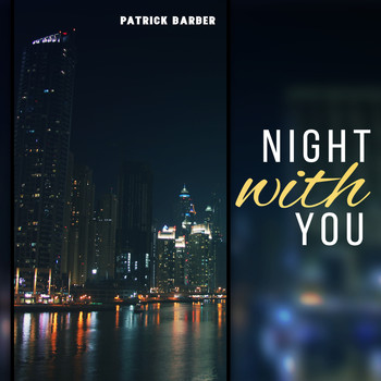 Patrick Barber - Night with You