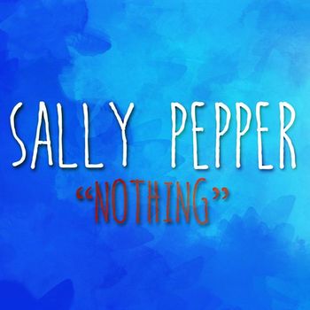 Sally Pepper - Nothing
