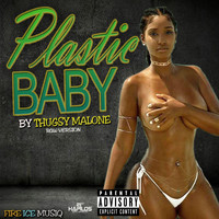 Thugsy Malone - Plastic Baby (Explicit)