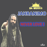 Jahranimo - Never Love I