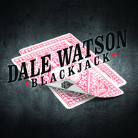 Dale Watson - Blackjack (Explicit)
