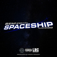 Seno - Space Ship (feat. Young Sagg & Knoc-Turn'al) (Explicit)