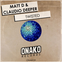Matt D & Claudio Deeper - Twisted