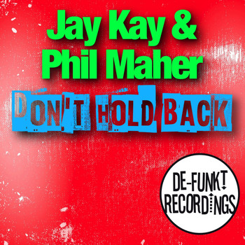 Jay Kay & Phil Maher - Don't Hold Back