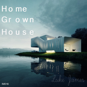 Luke James - Home Grown House