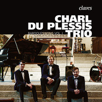 Charl du Plessis Trio - Baroqueswing Vol. I