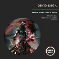Devid Dega - Bring Home The Sun