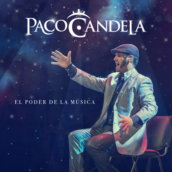 Paco Candela - El Poder de la Musica