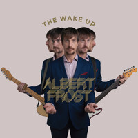 Albert Frost - The Wake Up (Explicit)