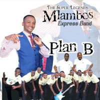 Mlambos Express Band - Plan B