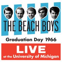 The Beach Boys - Graduation Day 1966: Live At The University Of Michigan