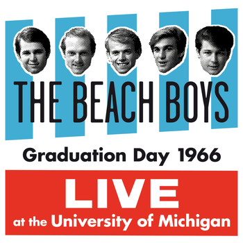 The Beach Boys - Graduation Day 1966: Live At The University Of Michigan
