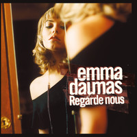 Emma Daumas - Regarde-nous