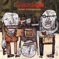 Quicksand - Manic Compression (Explicit)