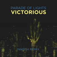 Parade Of Lights - Victorious (NIKO54 Remix)