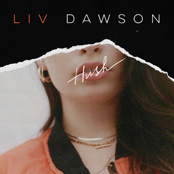 Liv Dawson - Hush