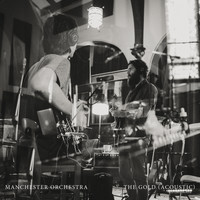 Manchester Orchestra - The Gold (Acoustic)